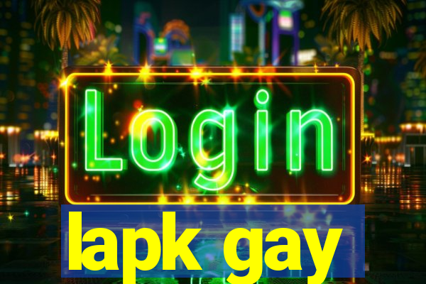 lapk gay